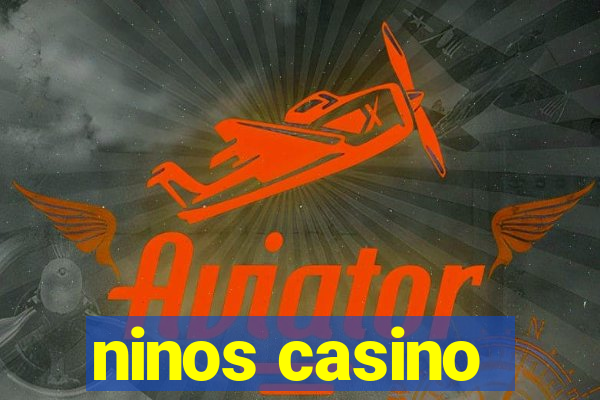 ninos casino